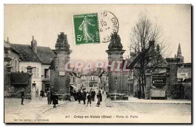 Crépy-en-Valois (Oise) - Porta de Paris — Impr. Lib. Crépault, La Terté-Milon, n°257