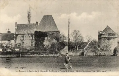 As Margens da Sarthe de St-Léonard a St-Cénéré — Fazenda da Inthe — Velho Donjon e Fuie (Século XVI) — Edit. Legagneux