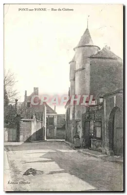 PONT-sur-YONNE — Rue du Château — Edição Claudin
