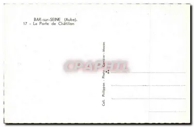 Bar-sur-Seine (Aube) — La Porte de Châtillon — Foto Philippon, kolekcja Macon-Maçon — Rewers