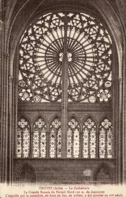 Troyes (Aube) — La Cathédrale — La Grande Rosace du Portail Nord (10 m. de diamètre)