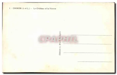 Chinon (Indre-et-Loire) — Il Castello e il Fiume Vienne — Edizione A. Bruel Angers — Verso