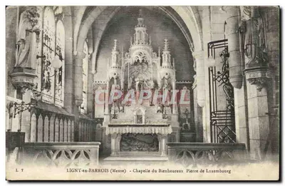 LIGNY-en-BARROIS (Meuse) - Capela do Beato Pierre de Luxembourg