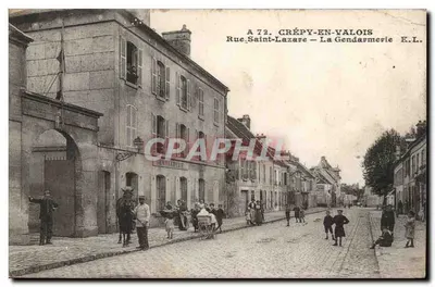 Crépy-en-Valois — Rue Saint-Lazare — A Gendarmeria