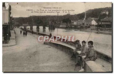 Bilhete postal antigo Creil O ponte de madeira provisória e perspectiva do rio Oise vistas do novo ponte