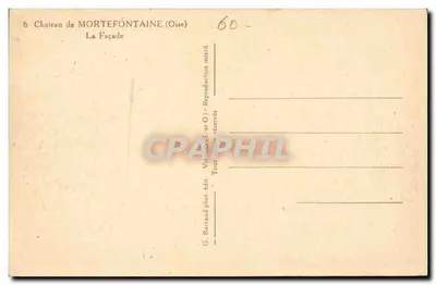 Castelo de MORTÉFONTAINE — Fachada — G. Barraud fot.édit. (Oise) n°60 — Verso