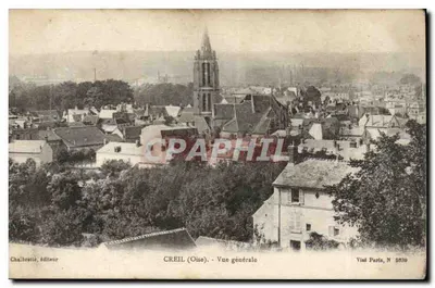 Creil (Oise) - Vista geral — Chalibrette, editor, N° 2039