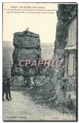 Les Échelles (Savoie) — A Velha Estrada e o Monumento Vítor-Emmanuel II a 9 m de altura — Foto Grimal - Chambéry