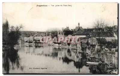 Argenton — Vista tirada do Pont-Neuf — Edit. Boushard, Argenton