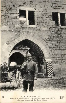 Coucy le Châteu - Sentinela Alemã na Porta de Laon 1915 - Bilhete postal antigo