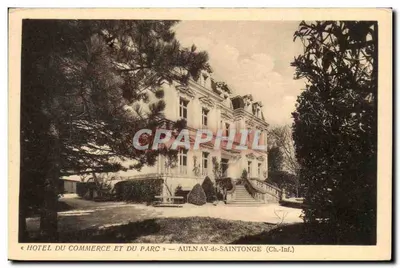 Hotel do Comércio e do Parque — Aulnay-de-Saintonge (Ch.-Inf.)
