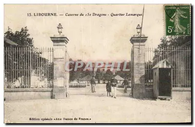 Libourne — Quartel do 15º Dragões — Bairro Lamarque — Edição especial « Aux Dames de France »