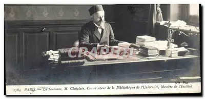Paris — La Sorbonne, M. Chatelain, Conservateur de la Bibliothèque de l'Université, Membre de l'Institut