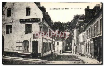Montreuil-sur-Mer - A Grande Rua — Hotel de França — editor Flahaut
