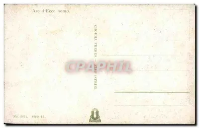 Arc Ecce homo — Jerozolima — wydawca Chotcha Frères, seria 13, nr 2631 — Rewers