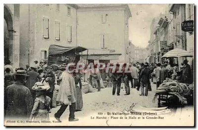 St-Vallier-sur-Rhône (Drôme) — Le Marché - Place de la Halle et la Grande-Rue — Cliché C.D. Blanchard, éditeur Vienne, n°339