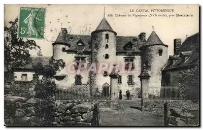 Castelo de Vigouroux (século XVI) — Le Cantal pittoresque — editor não visível, n° 838