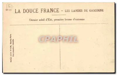 Le Landes de Gascogne — Ultimo sole del'estate, prima nebbia dell'autunno — Édition d'Art YVON, No 55 — Verso