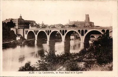 Albi — La Cathédrale, le Pont Neuf et le Lycée