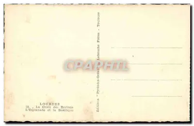 Lourdes — De Kruis van de Bretonnen en de Basiliek — Edities Labouche Frères, Toulouse — Achterkant