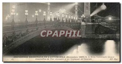 Iluminação do Pont Alexandre e da Esplanada dos Inválidos — Exposição Década do Automóvel (Novembro 1907) — M. G. Rives, Comissário Geral