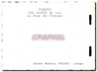 Cordes-sur-Ciel — Cidade fortificada de 1222, A Porta dos Ormeaux — Edições Modernas THEOJAC - Limoges — Verso