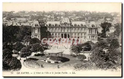 Le Havre — O Hotel de Ville e o Jardim Público — LL. — N° 78