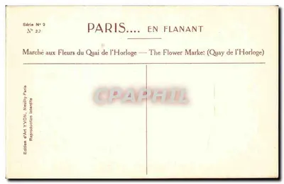 Paris — En Flanant — Mercado de Flores do Quai de l'Horloge — Edição de Arte YVON, N° 22 — Verso