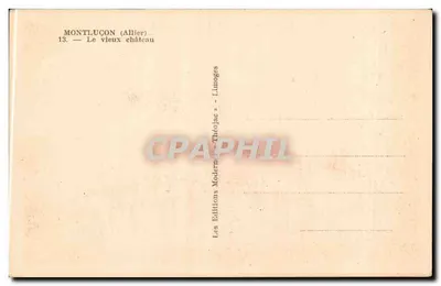 Montluçon (Allier) — Stary zamek — Les Editions Modernes Théojac * Limoges — Rewers