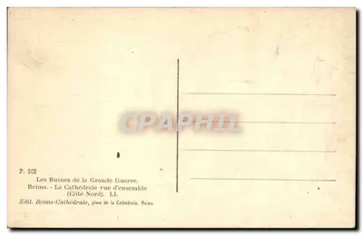 Reims - Katedra — Ruiny Wojny Wielkiej — ogólny widok (Strona Północna) — Wyd. Reims-Katedra, Reims, n° P. 508 — Rewers