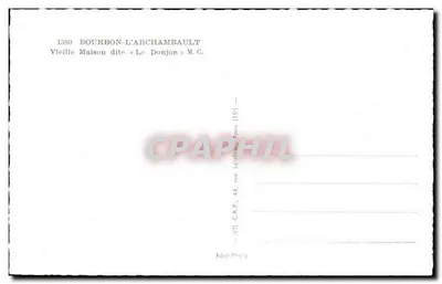 Bourbon-l'Archambault — Stara Wieża zwana « Le Donjon » — C.A.P. Photo — Rewers