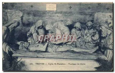 Troyes — Église St-Pantaléon — Tombeau du Christ