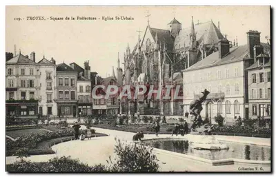 Troyes - Square de la Préfecture - Église St-Urbain — Collection T. G.