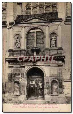 Troyes - Église St-Nicolas - Beau Portail Renaissance attribué à Faulchot, Architecte Troyen et qui date de 1550