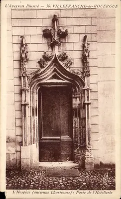 VILLEFRANCHE-de-ROUERGUE — L'Hospice (ancienne Chartreuse) — Porte de l'Hotellerie — L'Aveyron Illustré — n°36