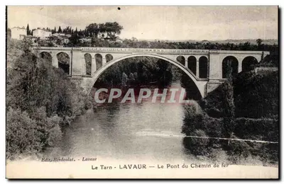 O Tarn - LAVAUR — O Ponte do Caminho de Ferro — Edit. Berdoulat - Lavaur