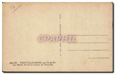 TROUVILLE-REINE DELLE PLAGGE — Gli Alberghi davanti al Casinò di Trouville — Cie des Arts Photomécaniques — n° 956 — Verso