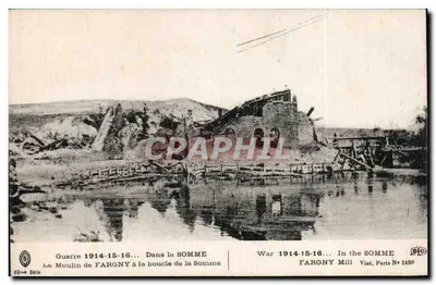 Moinho de Fargny na curva do rio Somme — Guerra 1914-16 — Visé, Paris N° 1490