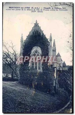 Montigny-sur-Avre (E.-et-L.) — Capela e Castelo Forte — Século XIV