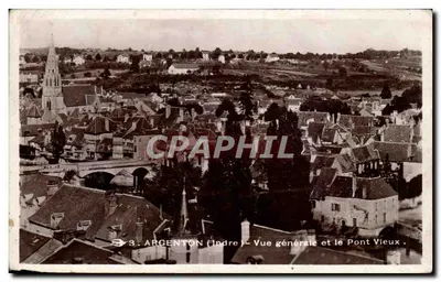 Argenton (Indre) — Vista geral e o Ponte Velho — Edição Champeaude & Terrasson Limoges, n°3