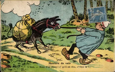 O Burro — Nome de um cachorro! c'qu'il est tétu, c't'être là!... — Maneira de ver