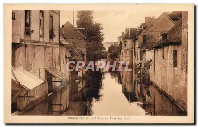 Nonancourt — A Avre no Pont dos Judeus — editor impr. Port Henri Baudry, 22, Toulouse