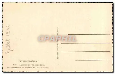 Luchon-Superbagnères — Ogólny widok plateau i Grand Hotel — Wydawca Labauche frères Toulouse, nr 473 — Rewers