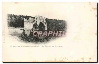 Arredores de Chatillon-sur-Seine — O Castelo de Rochefort — H. Biquetrau, editor