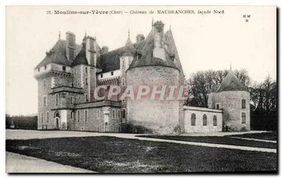 Moulins-sur-Yèvre (Cher) — Castelo de Maubranches, fachada Norte — Editor E. Maquaire, Bourges