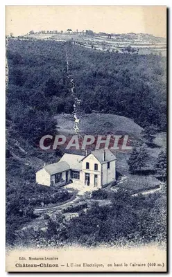 Château-Chinon — A Usina Elétrica, em cima o Calvário (609 m.) — Edit. Montaron Lemaire