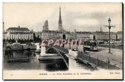Rouen — Le Pont Boieldieu et la Cathédrale — ND. Phot.
