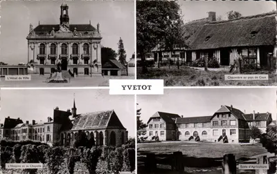 Yvetot — O Hotel de Ville, Chaumière no país de Caux, O Hospício e sua Capela, Escola de Agricultura — Edições E. MIGNON, Villeneuve-la-Guyonne