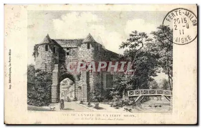 Vista da cidade de La Ferté-Milon — porta da cidade na margem do Rio no Loir — Imp. Bidor-Dupuis, La Ferté-Milon