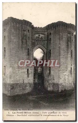 La Ferté-Milon (Aisne) — Porta principal do velho castelo com bas-relief da Virgem — Edit. Crépoux